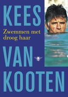 Zwemmen met droog haar - Kees van Kooten - ebook