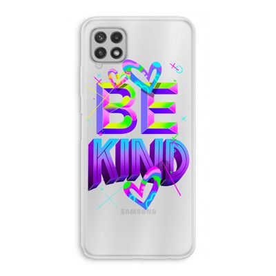 Be Kind: Samsung Galaxy A22 4G Transparant Hoesje