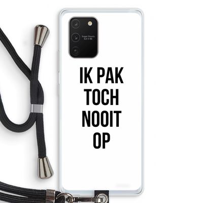 Ik pak nooit op: Samsung Galaxy S10 Lite Transparant Hoesje met koord