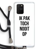 Ik pak nooit op: Samsung Galaxy S10 Lite Transparant Hoesje met koord