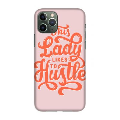 Hustle Lady: Volledig geprint iPhone 11 Pro Hoesje