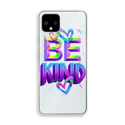 Be Kind: Pixel 4 Transparant Hoesje