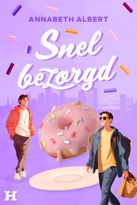 Snel bezorgd - Annabeth Albert - ebook