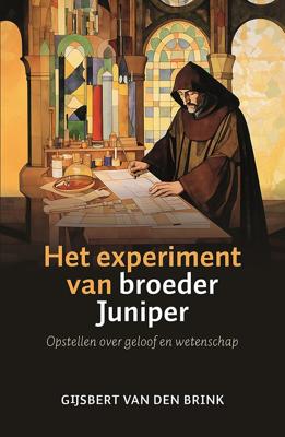 Het experiment van broeder Juniper - Gijsbert van den Brink - ebook