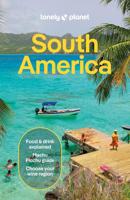 Reisgids South America - Zuid Amerika | Lonely Planet Reisgids South America - Zuid Amerika | Lonely Planet
