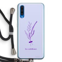 Be a wildflower: Samsung Galaxy A50 Transparant Hoesje met koord