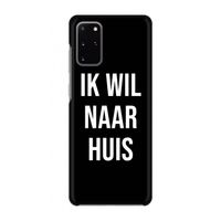 Ik wil naar huis - Zwart: Volledig geprint Samsung Galaxy S20 Plus Hoesje