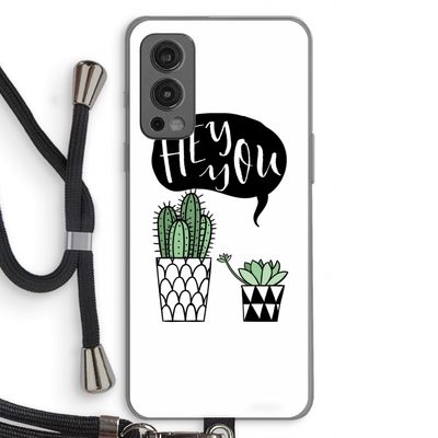 Hey you cactus: OnePlus Nord 2 5G Transparant Hoesje met koord
