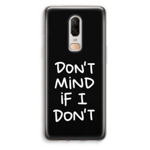 Don't Mind: OnePlus 6 Transparant Hoesje