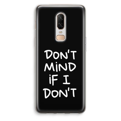 Don't Mind: OnePlus 6 Transparant Hoesje