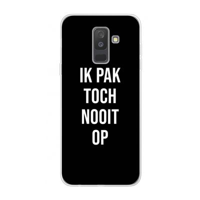 Ik pak nooit op - Zwart: Samsung Galaxy A6 Plus (2018) Transparant Hoesje