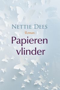 Papieren vlinder - Nettie Dees - ebook