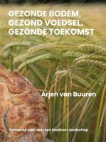 Gezonde bodem, gezond voedsel, gezonde toekomst (Hardback)