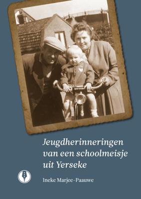 Herinneringen van een schoolmeisje uit Yerseke (Paperback)