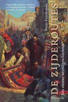 De zijderoutes - Peter Frankopan - ebook