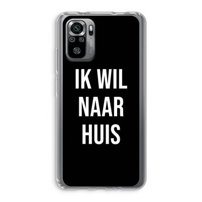 Ik wil naar huis - Zwart: Xiaomi Redmi Note 10S Transparant Hoesje