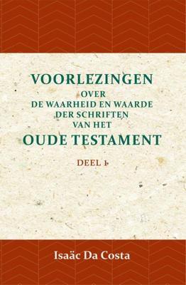 Voorlezingen over de waarheid en waarde der Schriften van het Oude Testament 1 (Paperback)