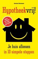 Hypotheekvrij! (Paperback)