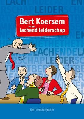 Bert Koersem en het lachende leiderschap (Paperback)