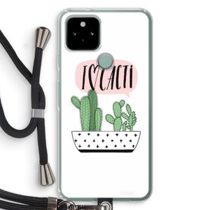 I love cacti: Pixel 5 Transparant Hoesje met koord