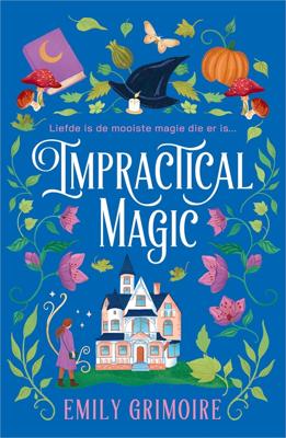 Impractical Magic - Emily Grimoire - ebook