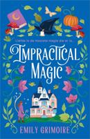 Impractical Magic - Emily Grimoire - ebook