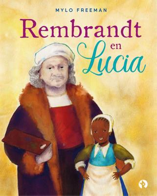 Rembrandt en Lucia (Hardback)