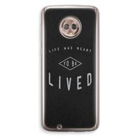 To be lived: Motorola Moto G6 Transparant Hoesje