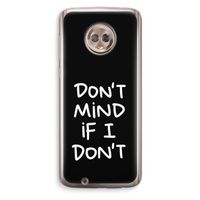 Don't Mind: Motorola Moto G6 Transparant Hoesje