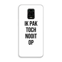Ik pak nooit op: Xiaomi Redmi Note 10 Lite Transparant Hoesje Ik pak nooit op: Xiaomi Redmi Note 10 Lite Transparant Hoesje