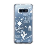 Good vibes: Samsung Galaxy S10e Transparant Hoesje
