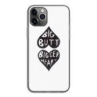 Big butt bigger heart: iPhone 11 Pro Transparant Hoesje
