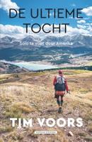 Reisverhaal - Wandelgids Inspirerend wandelen met Tim Voors De ultieme tocht | Tim Voors
