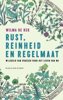 Rust, reinheid en regelmaat Rust, reinheid en regelmaat