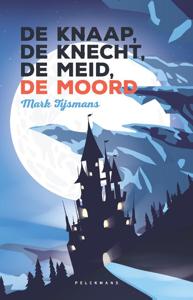 De knaap, de knecht, de meid, de moord (Paperback)