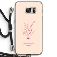 Where flowers bloom: Samsung Galaxy S7 Transparant Hoesje met koord