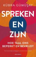 Spreken en Zijn - Kübra Gümüsay - ebook