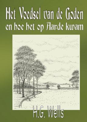 Het voedsel van de goden en hoe het op aarde kwam (Paperback)