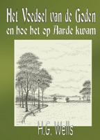 Het voedsel van de goden en hoe het op aarde kwam (Paperback)