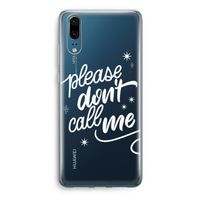 Don't call: Huawei P20 Transparant Hoesje