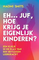 Eh... juf, hoe krijg je eigenlijk kinderen? - Naomi Smits - Hardcover (9789020608922) - thumbnail