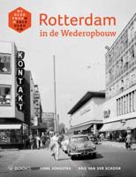 Rotterdam in de wederopbouw (Hardback)