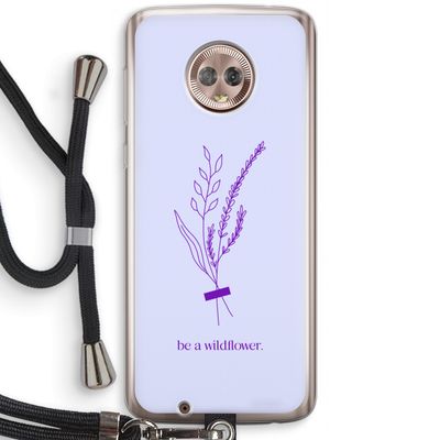 Be a wildflower: Motorola Moto G6 Transparant Hoesje met koord