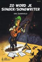 Zo word je singer/songwriter (Paperback)