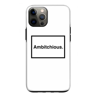 Ambitchious: iPhone 12 Tough Case