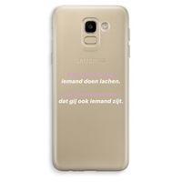gij zijt ook iemand: Samsung Galaxy J6 (2018) Transparant Hoesje