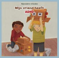 Mijn vriend heeft ADHD (Hardback)