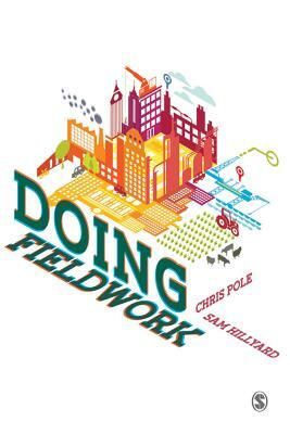 Doing Fieldwork - Christopher Pole, Sam Hillyard - Paperback (9780761959649) Doing Fieldwork - Christopher Pole, Sam Hillyard - Paperback (9780761959649)