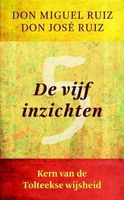 De vijf inzichten Don Miguel Ruiz - thumbnail