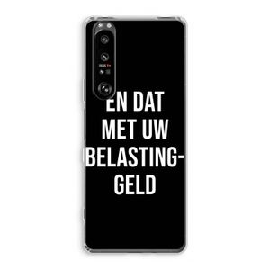 Belastinggeld - Zwart: Sony Xperia 1 III Transparant Hoesje
